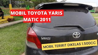 Review Toyota Yaris Matic 2011 II Irit Bahan Bakar dikelas 1500cc #toyotayaris #reviewmobil