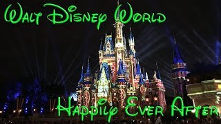 HAPPILY EVER AFTER Magic Kingdom Fireworks Full Show | Walt Disney World