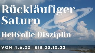 Rückläufiger Saturn ~ Heilvolle Disziplin