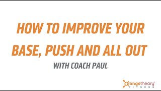 How to Improve Your Base, Push and All Out from Coach Paul | Orangetheory Fitness Nottingham