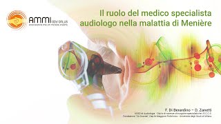 Il ruolo del medico specialista audiologo nella malattia di Menière (F. Di Berardino - D. Zanetti)