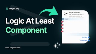 SmythOS - Logic At Least Component