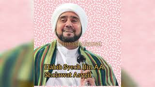 Sholawat Asygil Habib Syech Bin AA