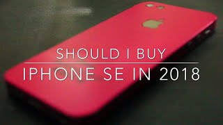 Should I Buy iPhone SE in 2018