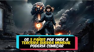 Os 3 países por onde a Terceira Guerra Mundial poderia começar #capcut #curiosidades #fatos #mundo