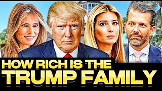 Donald Trump's Family is Richer Than You Think!