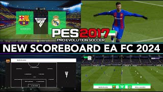 PES 2017 | NEW SCOREBOARD EA FC24 23-2024 | 10/24/23 | PC