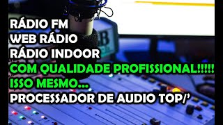 MELHOR PROCESSADOR DE ÁUDIO PARA RÁDIO - PROCESSADOR DE ÁUDIO VIRTUAL -  QUALIDADE PRA SUA RÁDIO JÁ