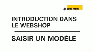 Vidéo explicative Paul Forrer – Modèles