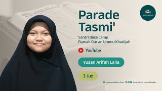 Tasmi Al-Qur'an 3 Juz | Yusan Arifah Laila | Santriwati Basecamp Rumah Qur'an Ummu Khadijah