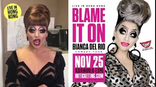 Bianca Del Rio Greeting - Hong Kong