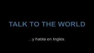 TALK TO THE WORLD