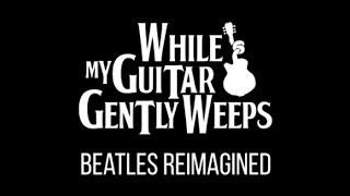 While My Guitar Gently Weeps - Promo Video - 2024