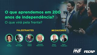 [PALESTRA] O que aprendemos em 200 anos de independência? O que virá pela frente?