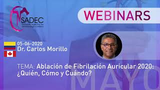 WEBINAR: “Ablación de Fibrilación Auricular 2020: ¿Quién, Cómo y Cuándo?”