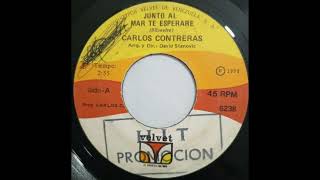 Carlos Contreras / Junto Al Mar Te Esperare