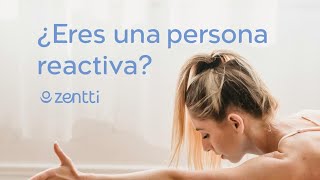 ¿Eres una persona reactiva?😳