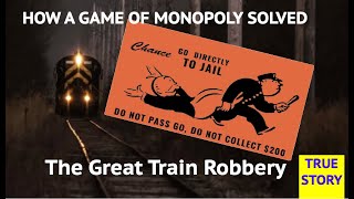 Playing to win: How the game of Monopoly solved a real-life train robbery