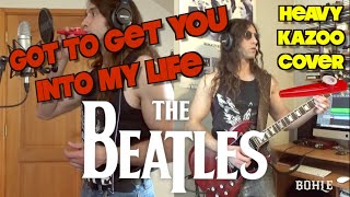 Got To Get You Into My Life - The Beatles - Heavy KAZOO cover by Bohle