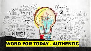 "Today's Word: Authentic - Delving into its Meaning 📚✨