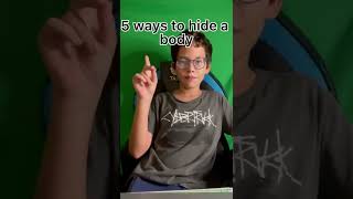 How to hide a body