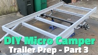 DIY Micro Camper - Trailer Prep Part 3 (Final)