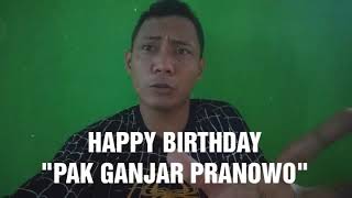 Happy Birthday Pak Ganjar Pranowo