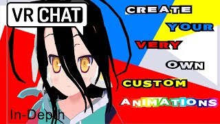 How To Create Your Very Own Custom Animation ( VRChat)