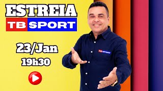 Programa TB SPORT | Estreia | Episódio #001