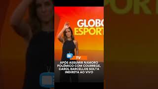 Repórter do Globo sporte Rouba marido da amiga e ainda faz  Deboxe #noticias#fofoca#famosos