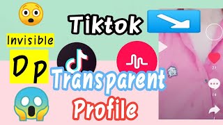 How to have clear/transparent profile on tiktok 2020 | Tik Tok Par invisible dp kese lagaye