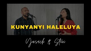 KUNYANYI HALELUYAH (Yusach & Stevi) #SaatMenyembah