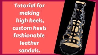 Christian Milano - How To Make High Heels - Leather Sandal's Tutorial.