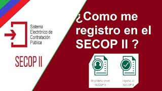 Registro en el SECOP II Pasos a Paso 100% Gratis