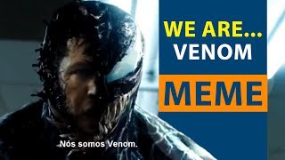 VENOM - Official Trailer - "WE ARE..." - MEME