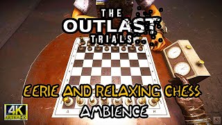 "Outlast Trials Chess Game Ambience: Eerie and relaxing Soundscape"