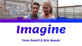 Imagine - Tone Damli & Eric Saade (Color Coded Lyrics)