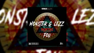 MONSTER G-LEEZ - FOU   (outro)