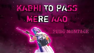 Kabhi to paas mere aao Bgmi Montage | As iconic |#trending #pubg#bgmi #bgmivideos #bgmimontage#views