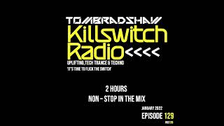 Tom Bradshaw - Killswitch Radio Episode 129  [January 2022]