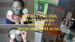 Spa Day/ Benefício da vitamina C pro rosto/ Mascara para Acnes