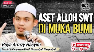 ASET ALLOH SWT DIMUKA BUMI ❗️BUYA ARRAZY HASYIM