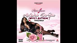 Starface - Ah Wah Do She [Wifey Anthem] - March 2019