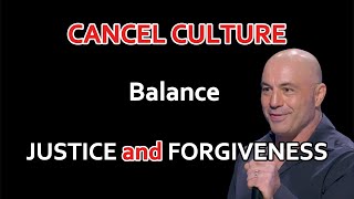 ancel Culture: Can We Balance Justice and Forgiveness?