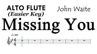 MISSING YOU ALTO FLUTE Easier Key Sheet Music Backing Track Partitura John Waite