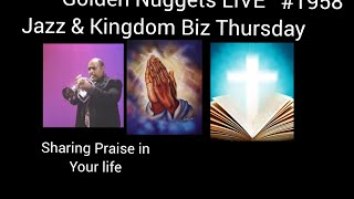 Golden Nuggets LIVE #1958 - Sharing Praise in Your Life - Min.Fitz