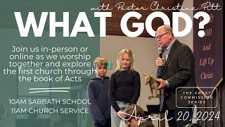 April 20, 2024 Church Service; "What God?" with Pastor Christine Pitt