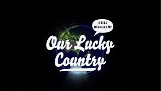 Our Lucky Country (Still Different) - Hazelhurst Regional Gallery, 2007 (exhibition documentary)