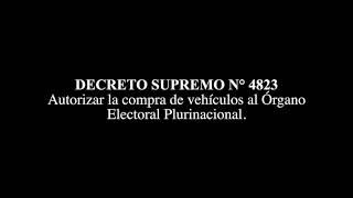 DECRETO SUPREMO N° 4823 - Autorizar la compra de vehículos al Órgano Electoral Plurinacional.