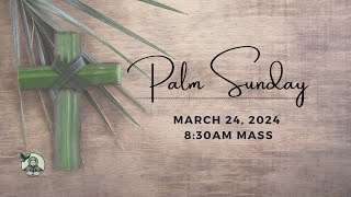 Palm Sunday | March 24, 2024 | 8:30 AM